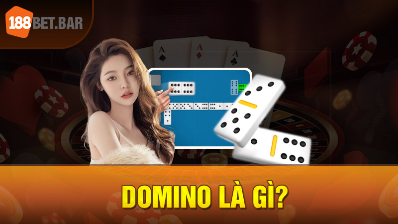 Domino là gì? 