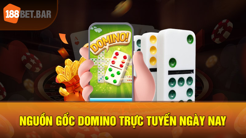 Nguồn gốc Domino trực tuyến ngày nay 