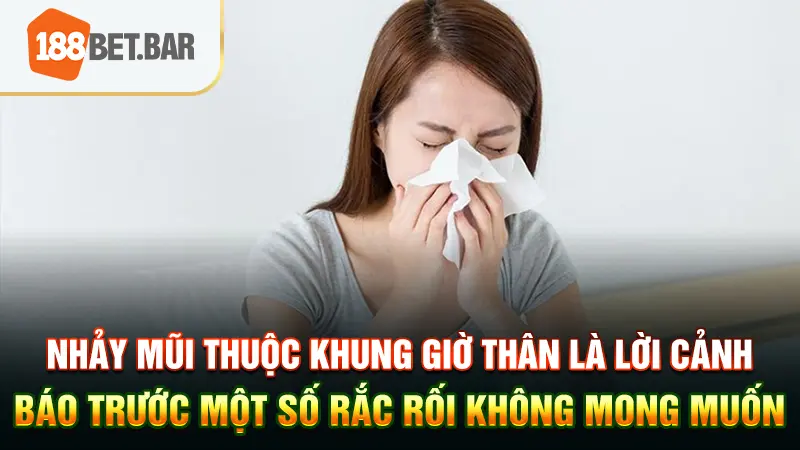 nhảy mũi thuộc khung giờ Thân là lời cảnh báo trước một số rắc rối không mong muốn